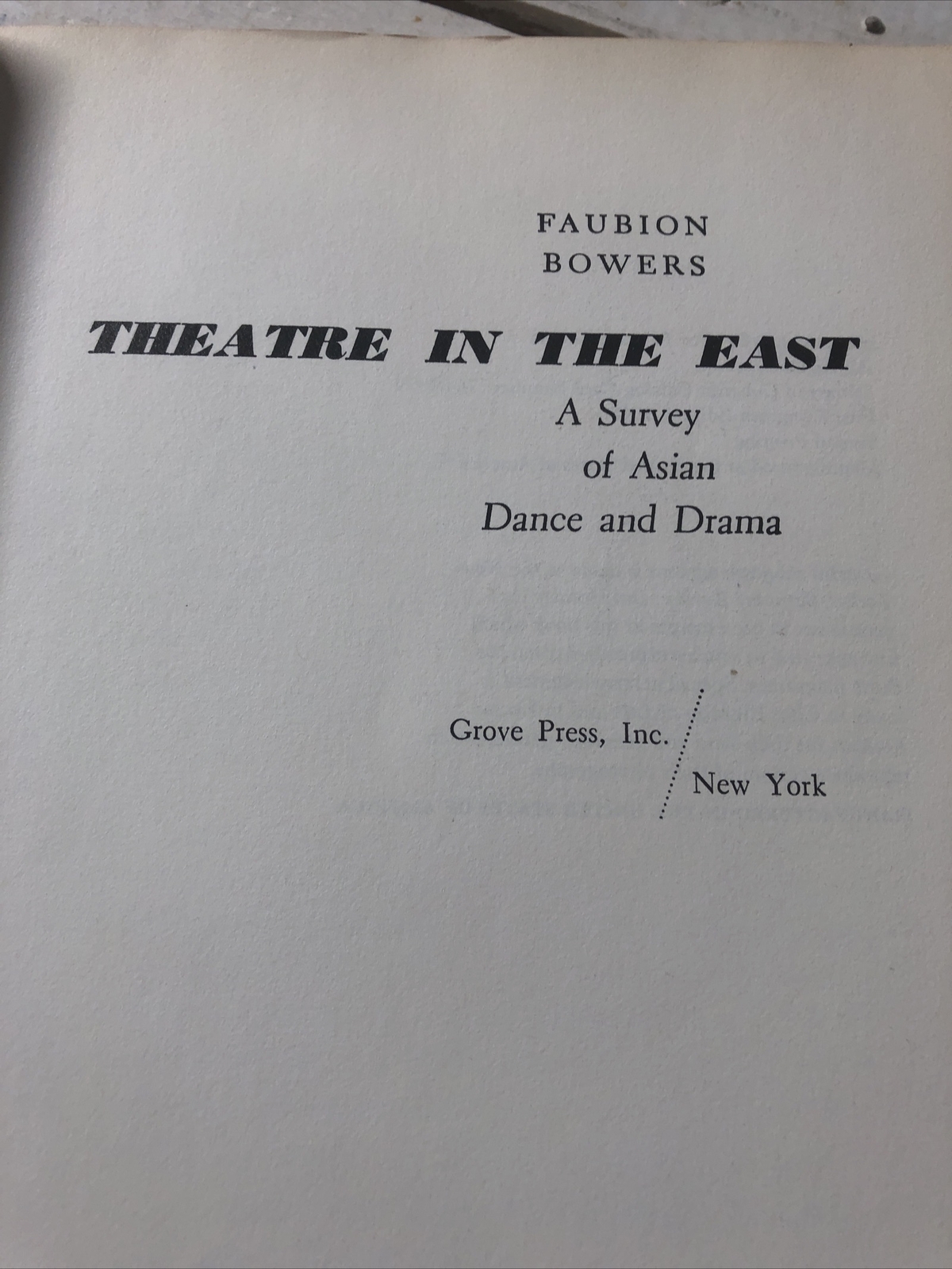 Theatre in the East Asian Dance & Drama Faubion Bowers Performing Arts