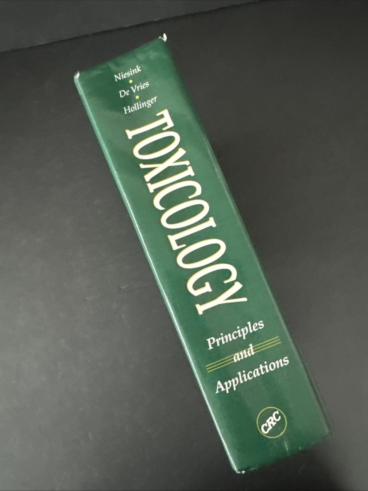 Toxicology Principles & Applications by Niesink, Vries, Hollinger Hardback 1996