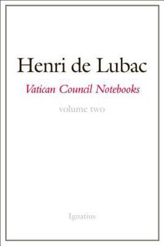Vatican Council Notebooks: Volume Two, De Lubac, Henri, 9781621640127