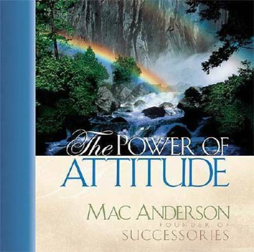 The Power of Attitude – Hardcover By Anderson, Mac – GOOD