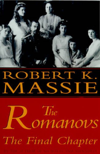 The Romanovs: The Final Chapter – Hardcover By Massie, Robert K. – GOOD