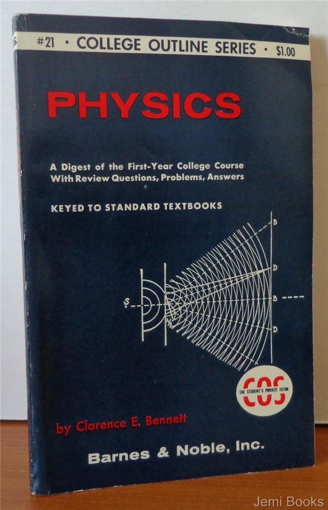 Physics – No. 21 College Outline Series – A Digest Of The First Year College…