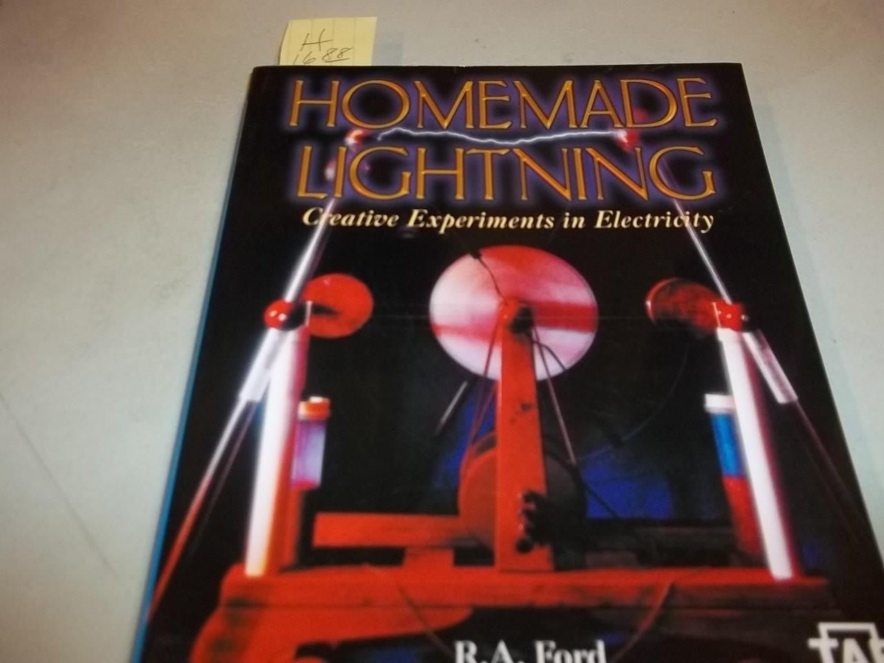 Homemade Lightning: Creative Experiments in Electricity