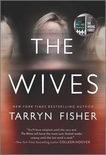 The Wives: A Domestic Thriller – paperback, 9781525809989, Tarryn Fisher