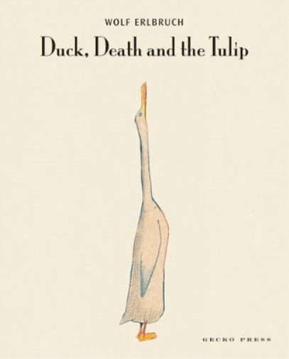 Wolf Erlbruch Duck, Death and the Tulip (Hardback)