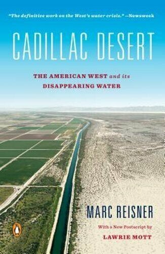Cadillac Desert: The American West and Its Disappearing Water. (0140178244)