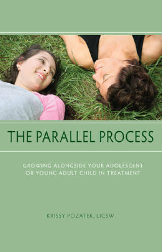 The Parallel Process: Growing Alongside Your Adolescent or Young Adu – VERY GOOD