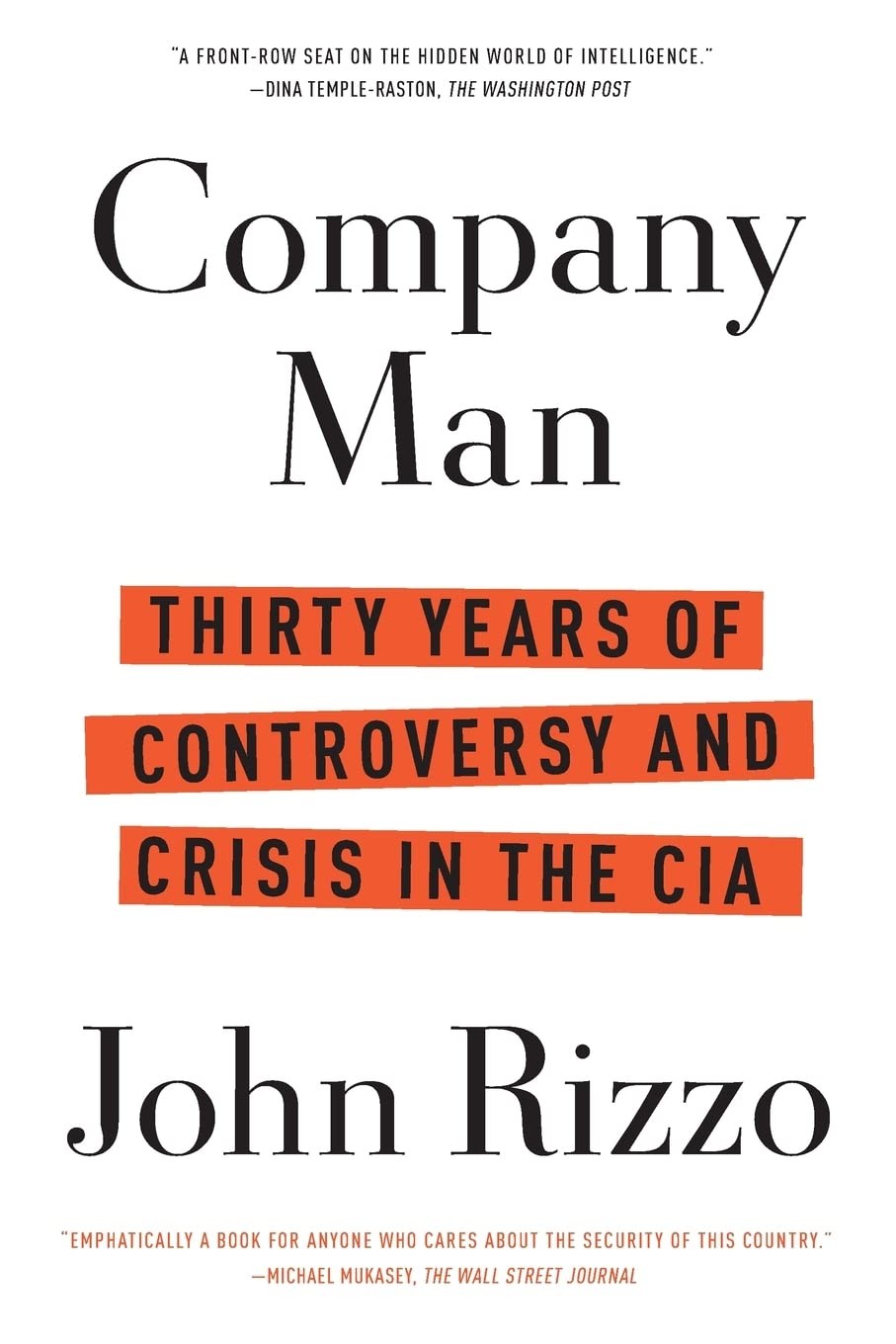 Company Man: Thirty Years of Controversy and Crisis in the CIA – paperback R…