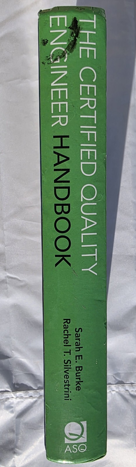 The Certified Quality Engineer Handbook by Rachel Silvestrini and Sarah Burke