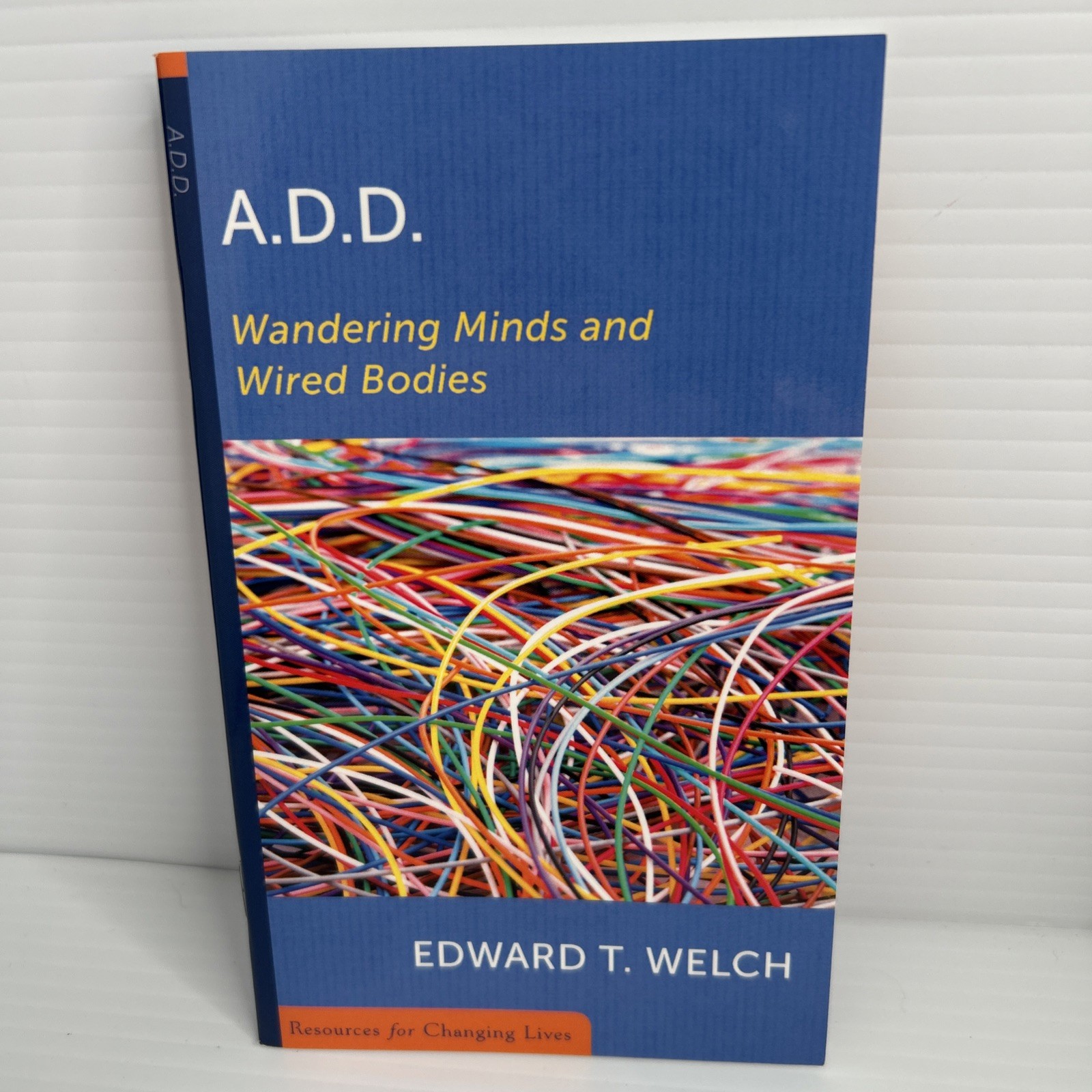 Add: Wandering Minds and Wired Bodies by Edward T Welch: New