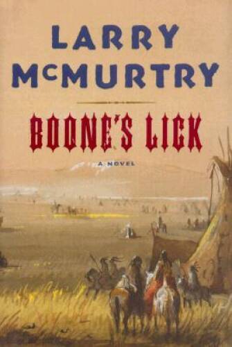 Boone’s Lick – Hardcover By McMurtry, Larry – VERY GOOD