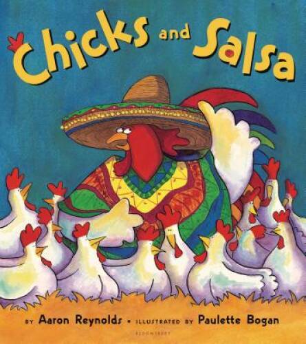 Chicks and Salsa – Paperback By Aaron Reynolds – GOOD