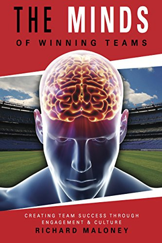 The Minds Of Winning Teams By Richard Maloney