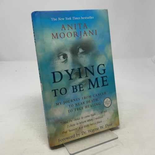 Dying to Be Me: My Journey from – Hardcover, by Moorjani Anita – Very Good w