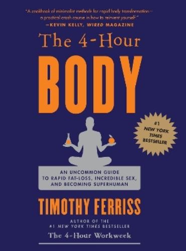 Timothy Ferriss The 4-Hour Body (Hardback)