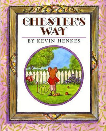 Chester’s Way – paperback, Kevin Henkes, 9780688154721