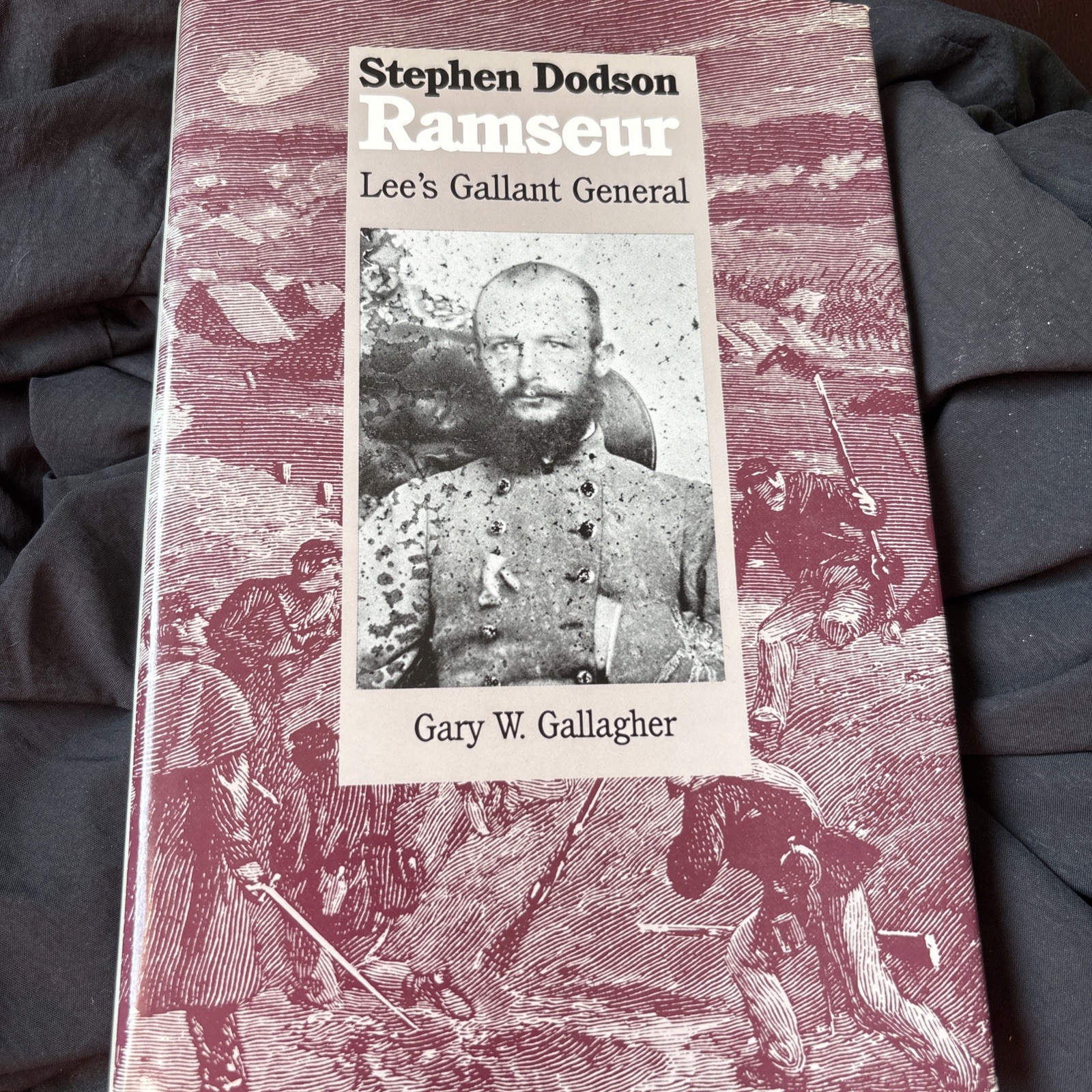 Stephen Dodson Ramseur : Lee’s Gallant General by Gary W. Gallagher HARDCOVER