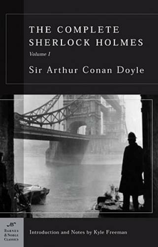 The Complete Sherlock Holmes, Volume I (Barnes & Noble Classics Series) – GOOD