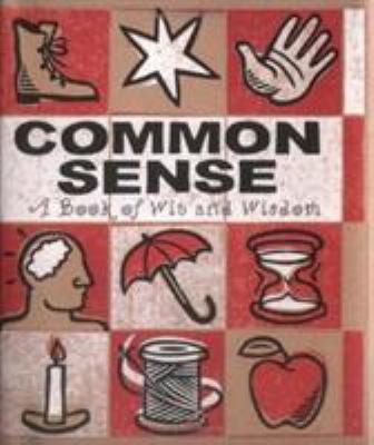 Common Sense: A Book Of Wit And Wisdom (Little Books) by Ariel Books