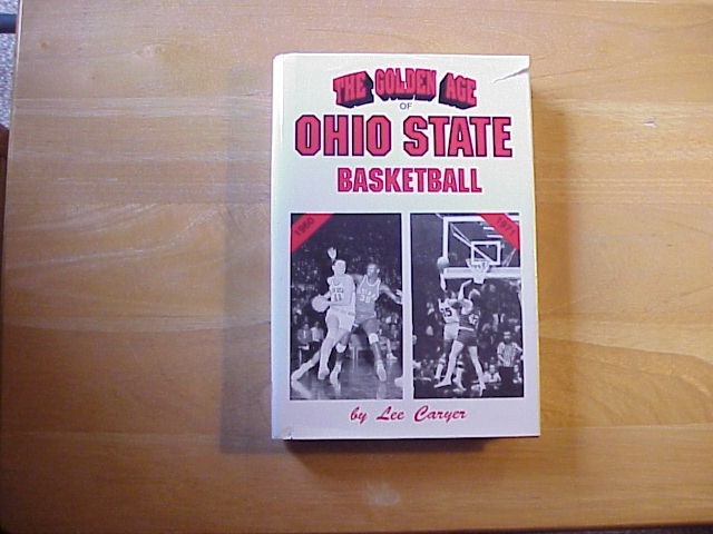 Golden Age of Ohio State Basketball by Lee Caryer (1991, Hardcover)
