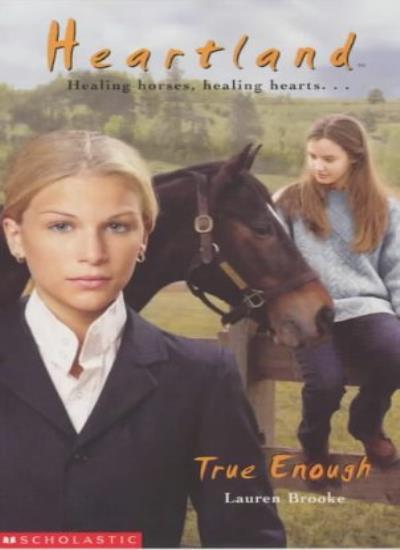 True Enough (Heartland) By Lauren Brooke