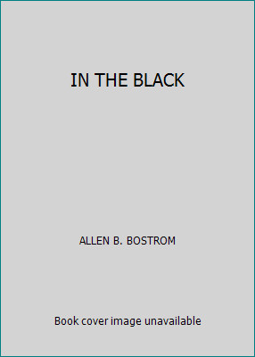 IN THE BLACK by ALLEN B. BOSTROM