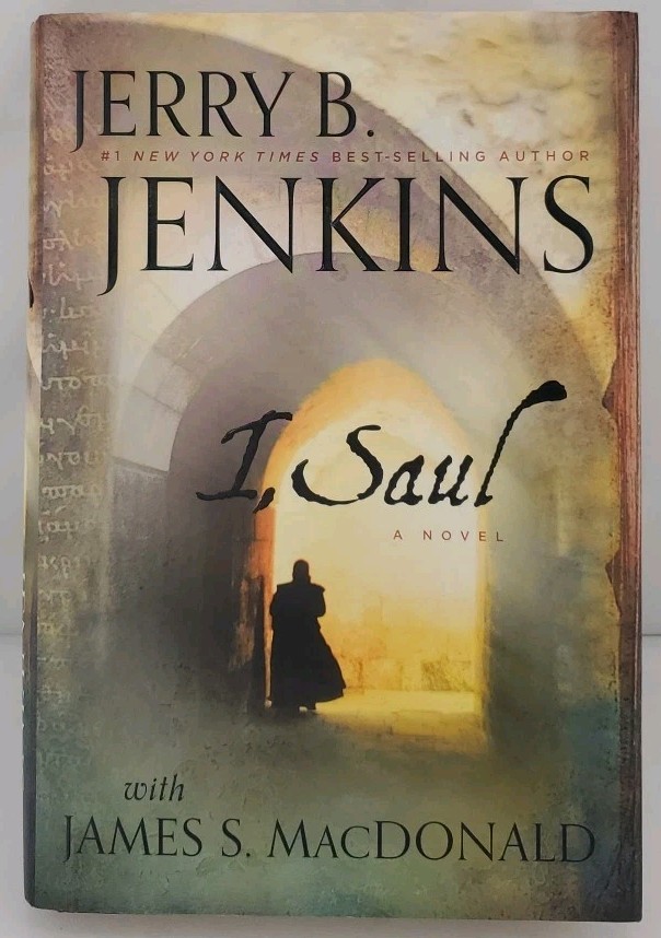 I, Saul by James S. MacDonald and Jerry B. Jenkins (2014, Hardcover)