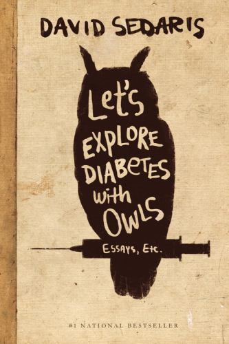 Let’s Explore Diabetes with Owls – 0316154709, David Sedaris, paperback