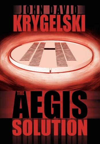 THE AEGIS SOLUTION By John David Krygelski – Hardcover *Excellent Condition*