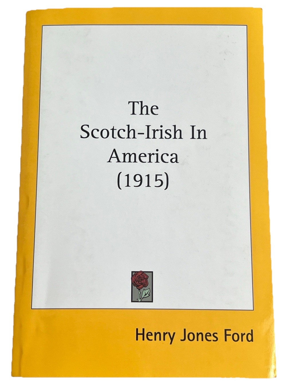 Scotch-Irish in America by Henry Jones Ford (2007, Perfect)