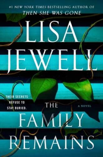 The Family Remains: A Novel – Hardcover By Jewell, Lisa – GOOD