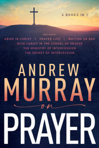 Andrew Murray on Prayer – Paperback By Andrew Murray – GOOD