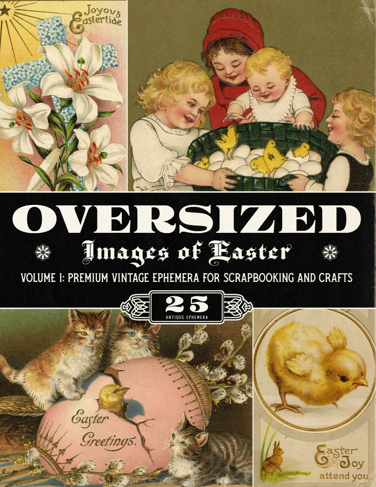 Oversized Images of Easter Volume 1: Premium Vintage Ephemera for Scrapbooking