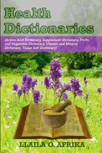 HEALTH DICTIONARIES: (AMINO ACID DICTIONARY, SUPPLEMENT By Llaila O. Afrika *VG*
