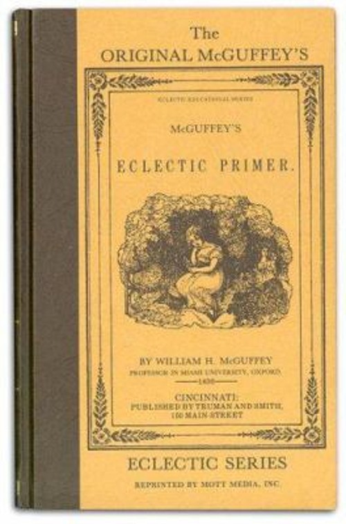 The Original McGuffey’s Eclectic Primer William H. McGuffey