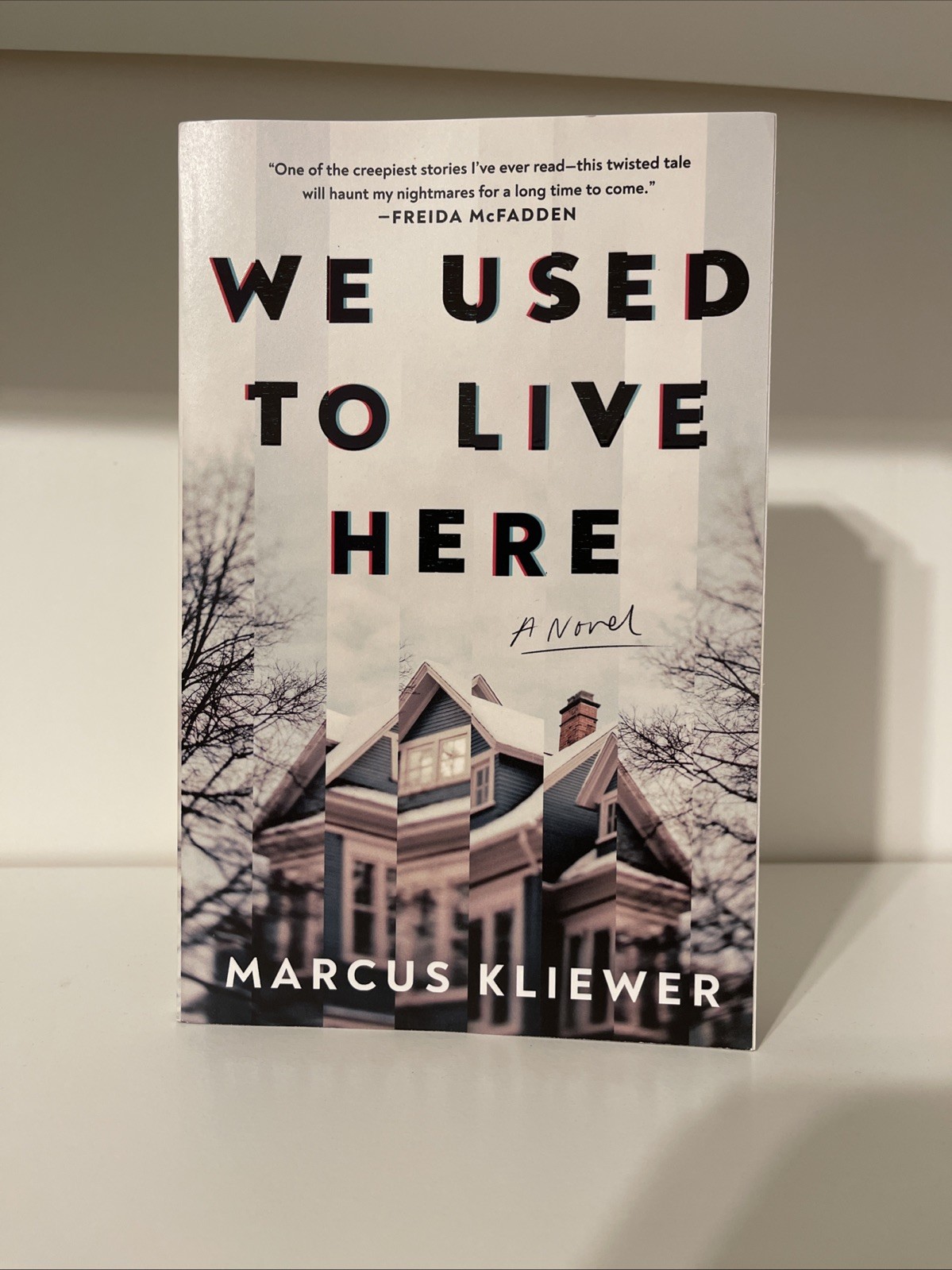 We Used to Live Here : A Novel by Marcus Kliewer (2025, Trade Paperback)