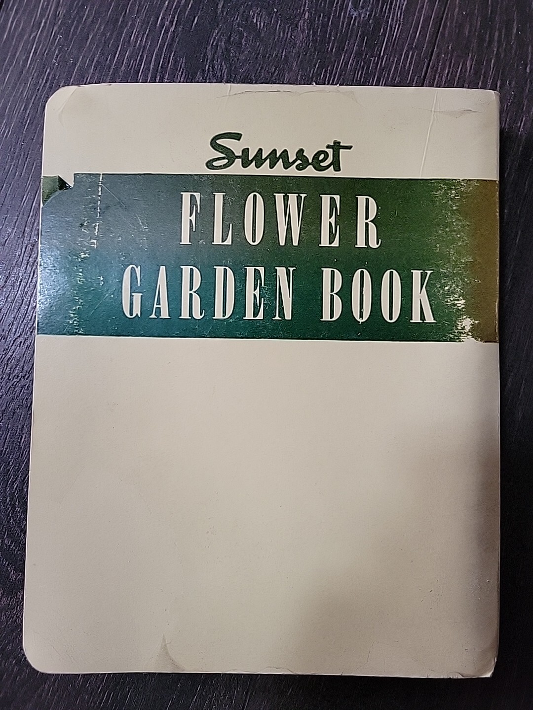 Sunset Flower Garden Book Binder Style Copyright 1947 252 Pages Illustrated Vtg