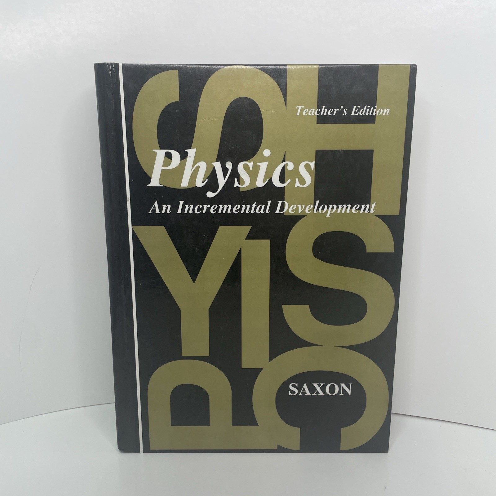 Saxon Physics An Incremental Development Teacher’s Edition 1993 Hardcover- 1st P