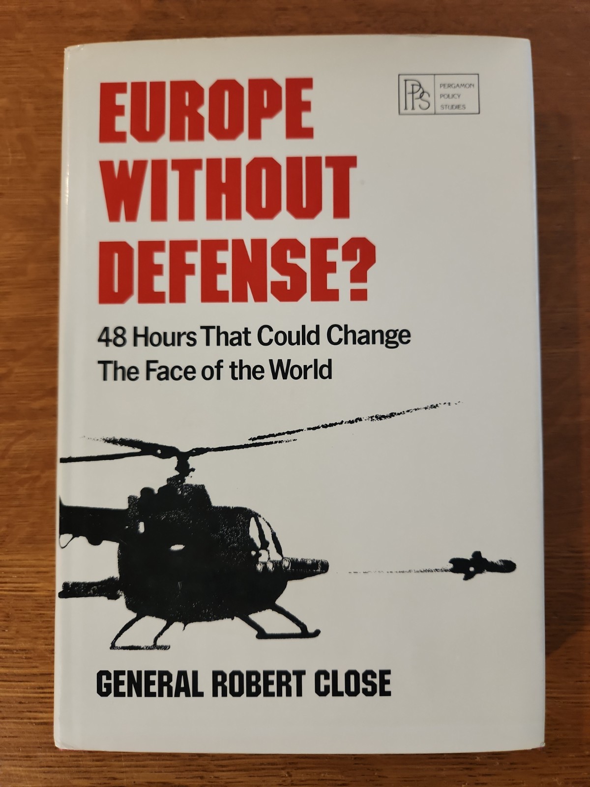 Europe Without Defense? HCDJ 1979, General Robert Close