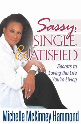 Sassy, Single, and Satisfied: Secrets to Loving – 0736904875, paperback, Hammond