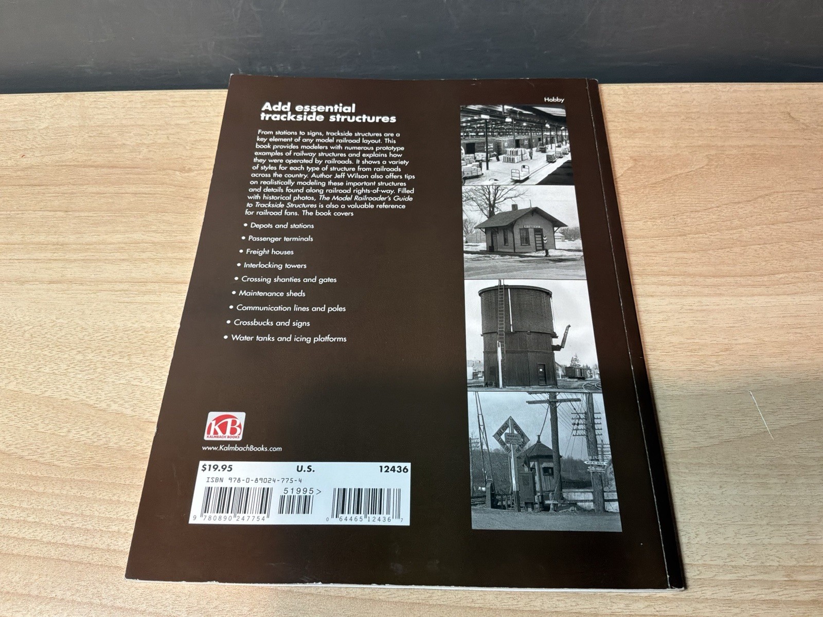 The Model Railroader’s Guide To Trackside Structures, by Jeff Wilson