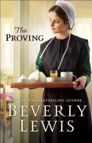 The Proving – Paperback By Lewis, Beverly – GOOD