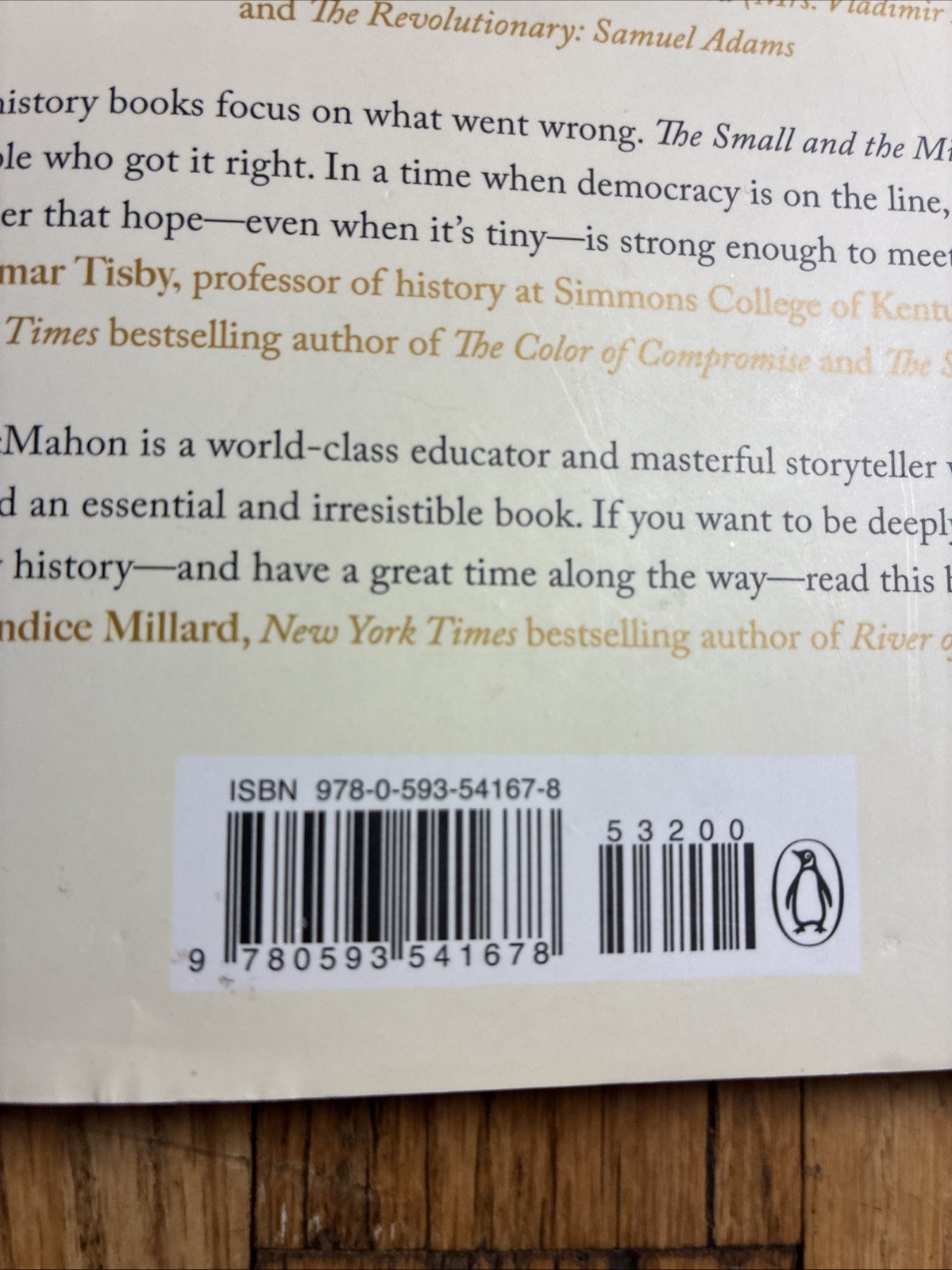 Small and the Mighty : Twelve Unsung Americans Who Changed the Course of…