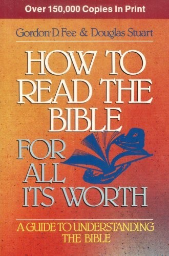 How to Read the Bible for It’s Worth – paperback Douglas Stuart|Gordon D. Fe…