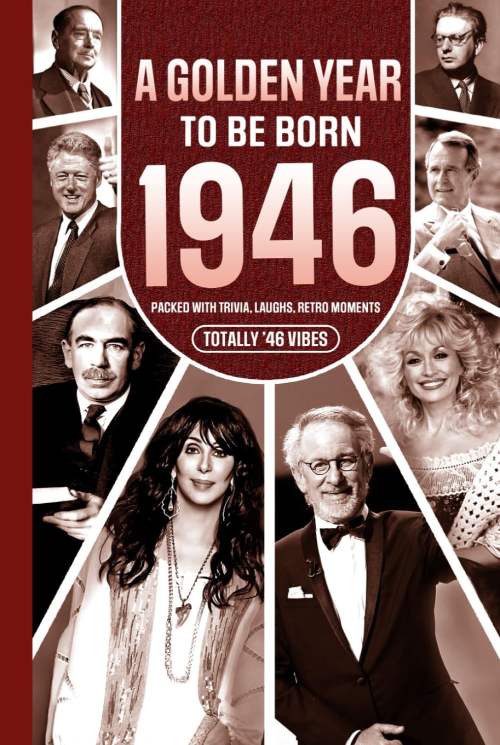 1946 A Golden Year To Be Born: Packed with Trivia, Laughs, Retro Moments & T…