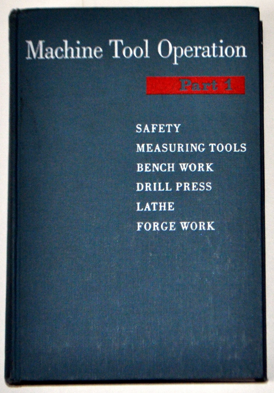 Machine Tool Operation – hardcover Henry D. Burghardt|Aaron Axelrod|James An…