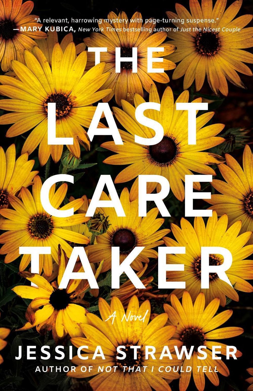 The Last Caretaker: A Novel by Jessica Strawser Paperback Book