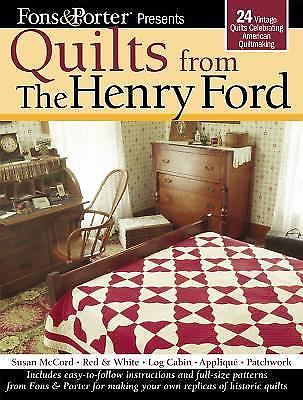 Fons and Porter Presents Quilts from the Henry Ford : 24 Vintage Quilts…