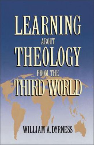 Learning about Theology from the Third World – Dyrness, William A.