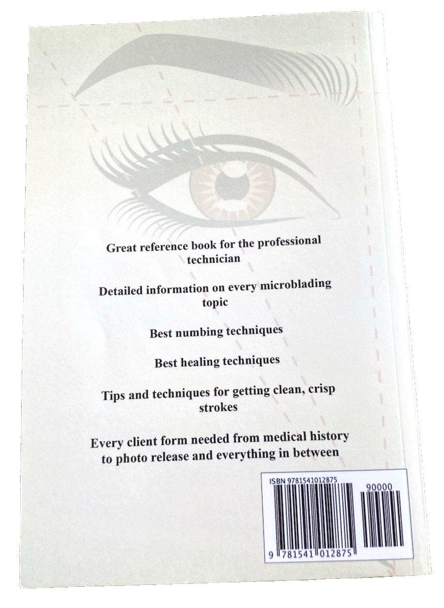 The Microblading Bible by Corinne Asch. 2017, 135 Pages, Trade Paperback
